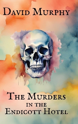 Book cover for The Murders in the Endicott Hotel