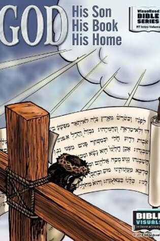 Cover of God, His Son, His Book, His Home