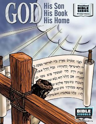 Book cover for God, His Son, His Book, His Home