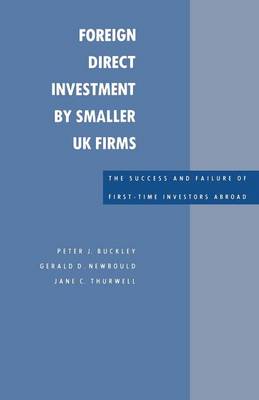 Book cover for Foreign Direct Investment by Smaller UK Firms: The Success and Failure of First-Time Investors Abroad