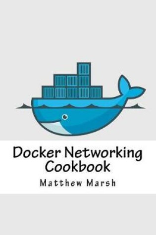 Cover of Docker Networking Cookbook