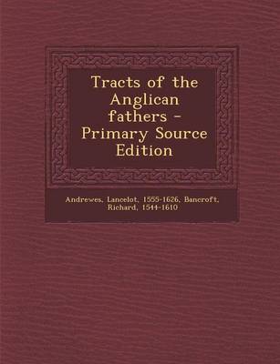 Book cover for Tracts of the Anglican Fathers - Primary Source Edition