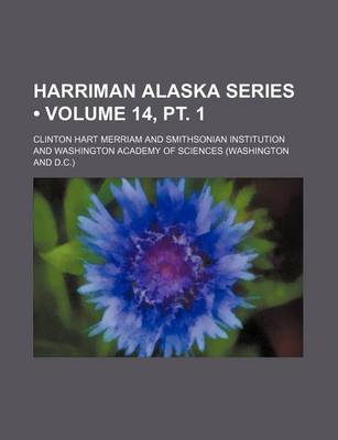 Book cover for Harriman Alaska Series (Volume 14, PT. 1)