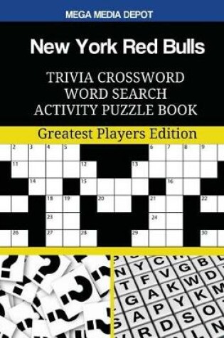 Cover of New York Red Bulls Trivia Crossword Word Search Activity Puzzle Book