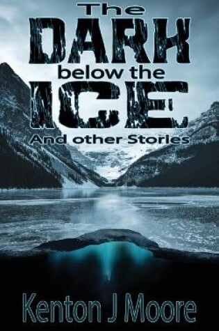 Cover of The Dark Below the Ice