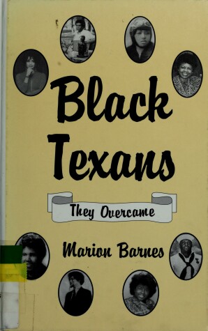 Cover of Black Texans Who Made and Make a Difference
