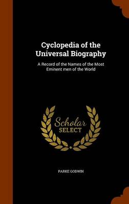 Book cover for Cyclopedia of the Universal Biography