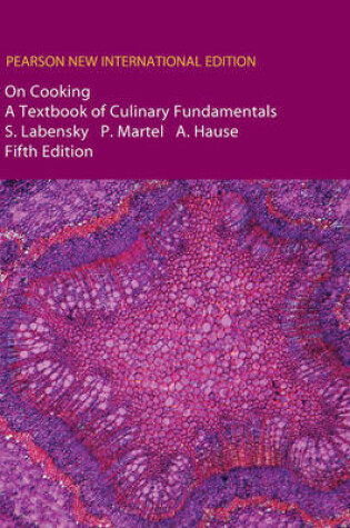 Cover of On Cooking:A Textbook of Culinary Fundamentals: Pearson New International Edition /On Cooking: Pearson New International Edition Access Card:Without eText