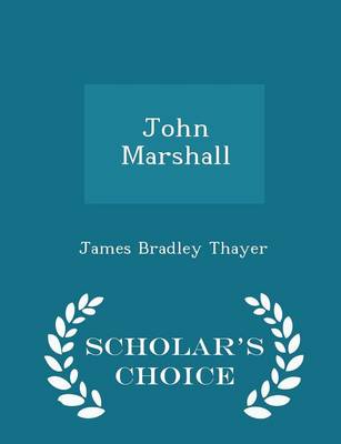 Book cover for John Marshall - Scholar's Choice Edition