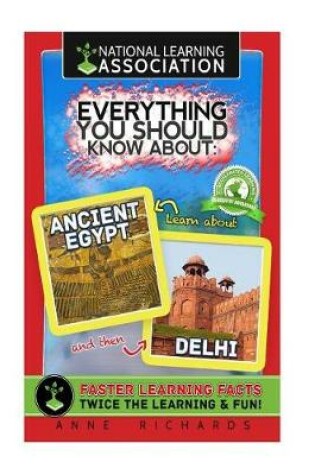 Cover of Everything You Should Know About Ancient Egypt and Delhi