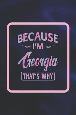 Book cover for Because I'm Georgia That's Why