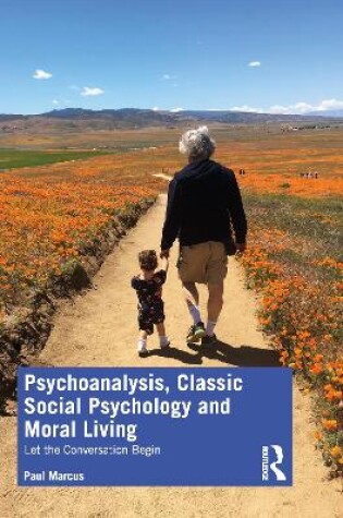 Cover of Psychoanalysis, Classic Social Psychology and Moral Living