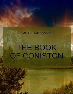 Book cover for The Book of Coniston (Illustrated)