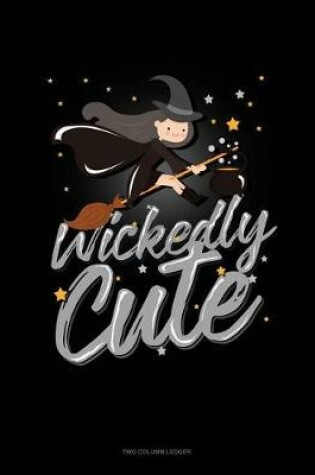 Cover of Wickedly Cute