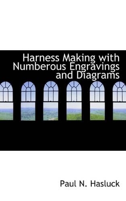 Book cover for Harness Making with Numberous Engravings and Diagrams