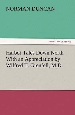 Book cover for Harbor Tales Down North With an Appreciation by Wilfred T. Grenfell, M.D.