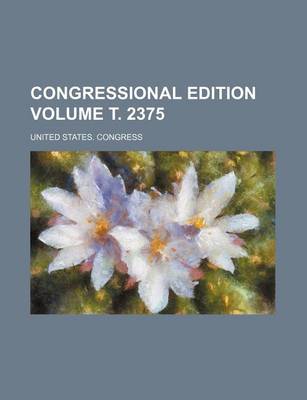 Book cover for Congressional Edition Volume . 2375