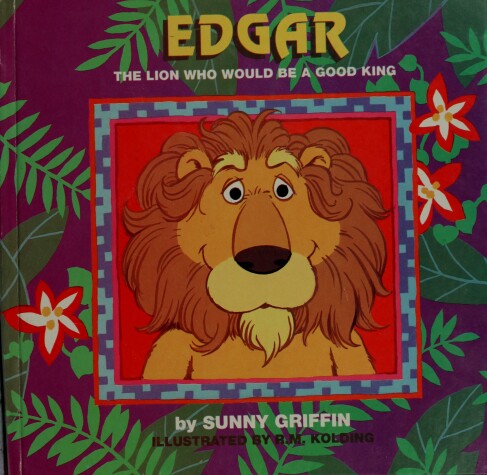 Book cover for Edgar the Lion Who Would Be a Good King