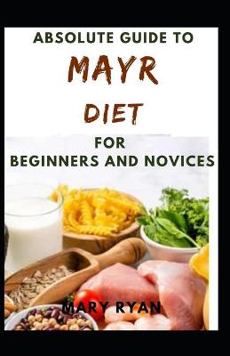 Book cover for Absolute Guide To Mayr Diet For Beginners And Novices