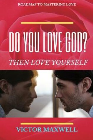 Cover of Do You Love God? Then Love Yourself