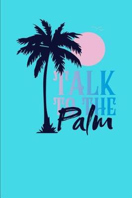 Book cover for Talk to the Palm