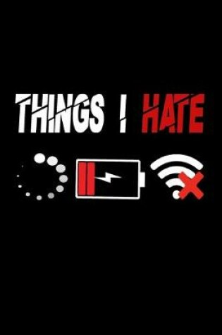 Cover of Things I Hate Notebook