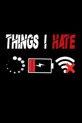 Cover of Things I Hate Notebook