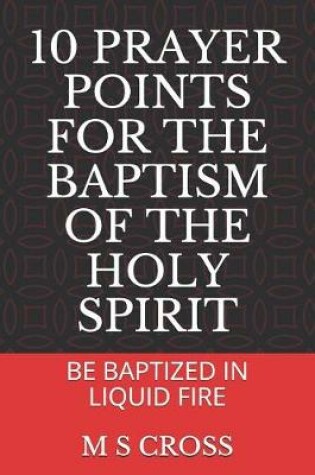 Cover of 10 Prayer Points for the Baptism of the Holy Spirit