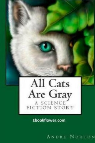 Cover of All Cats Are Gray (Annotated)