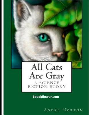 Book cover for All Cats Are Gray (Annotated)