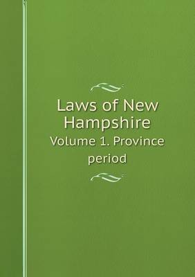 Book cover for Laws of New Hampshire Volume 1. Province period