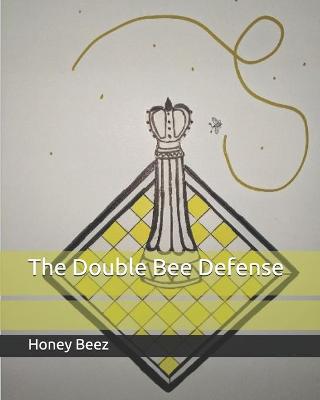 Cover of The Double Bee Defense