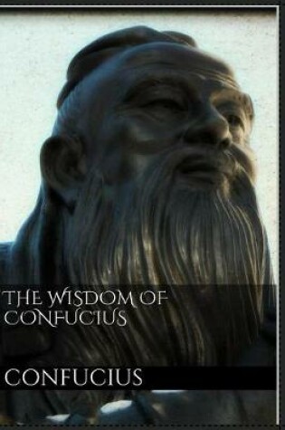 Cover of The Wisdom of Confucius