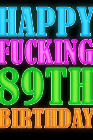 Cover of Happy Fucking 89th Birthday