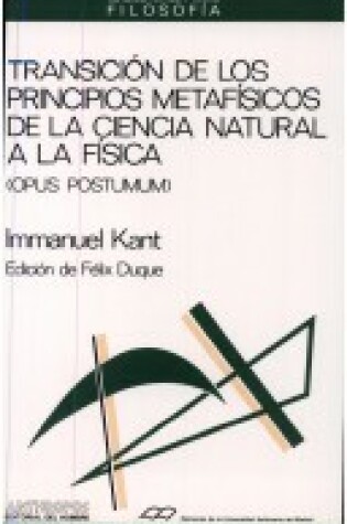 Cover of Transicion de Los Principios Metafisicos de La Ciencia Natural a la Fisica