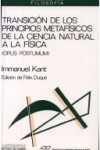 Book cover for Transicion de Los Principios Metafisicos de La Ciencia Natural a la Fisica