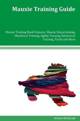 Book cover for Mauxie Training Guide Mauxie Training Book Features