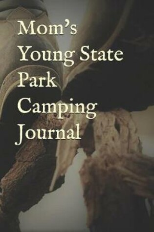 Cover of Mom's Young State Park Camping Journal