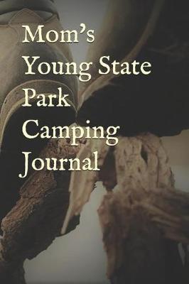 Book cover for Mom's Young State Park Camping Journal