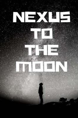 Book cover for NEXUS to the moon