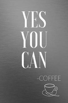 Book cover for Yes You Can Coffee