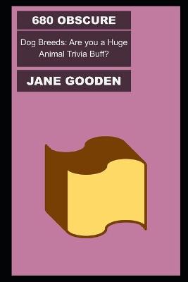Book cover for 680 Obscure Dog Breeds