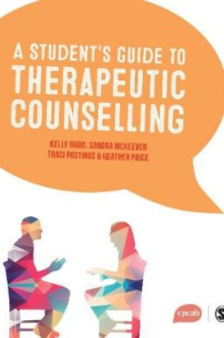 Cover of A Student′s Guide to Therapeutic Counselling