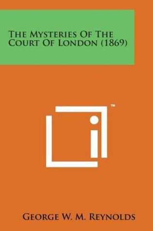 Cover of The Mysteries of the Court of London (1869)