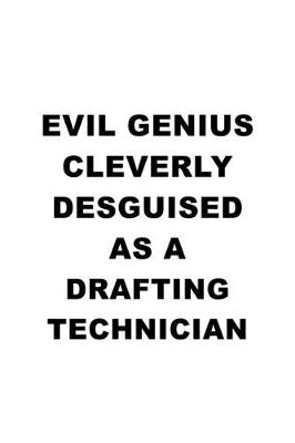 Book cover for Evil Genius Cleverly Desguised As A Drafting Technician