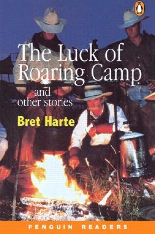 The Luck of Roaring Camp & Other Stories