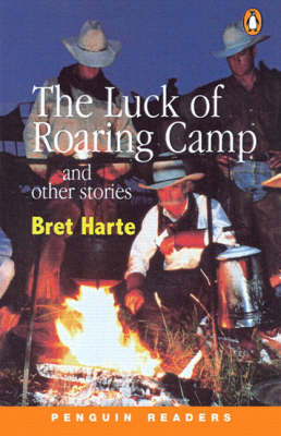 Book cover for The Luck of Roaring Camp & Other Stories