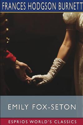 Book cover for Emily Fox-Seton (Esprios Classics)