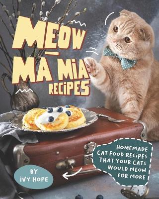 Book cover for Meow-Ma Mia Recipes