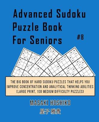 Book cover for Advanced Sudoku Puzzle Book For Seniors #8